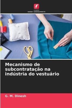 Mecanismo de subcontratação na indústria do vestuário - Dinesh, G. M.