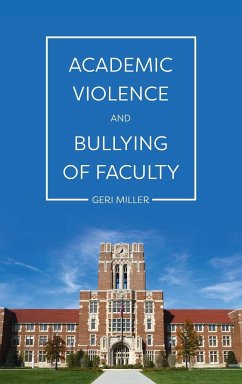 Academic Violence and Bullying of Faculty - Miller, Geri