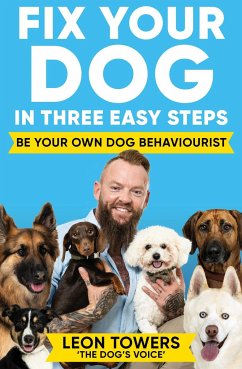 Fix Your Dog in Three Easy Steps - Towers, Leon