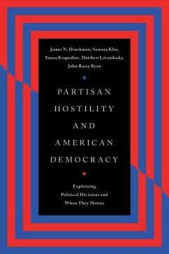 Partisan Hostility and American Democracy - Druckman, James N.; Klar, Samara; Krupnikov, Yanna