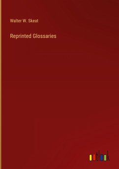 Reprinted Glossaries - Skeat, Walter W.