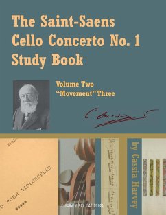 The Saint-Saens Cello Concerto No. 1 Study Book, Volume Two; Movement Three - Harvey, Cassia