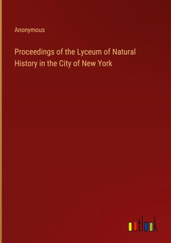 Proceedings of the Lyceum of Natural History in the City of New York - Anonymous