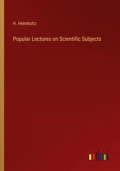 Popular Lectures on Scientific Subjects - Helmholtz, H.