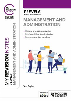 My Revision Notes: Management and Administration T Level - Bayley, Tess