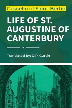 Life of St. Augustine of Canterbury - Goscelin of Saint-Bertin
