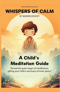 Whispers of Calm, A Child's Meditation Guide - Doucet, Manon