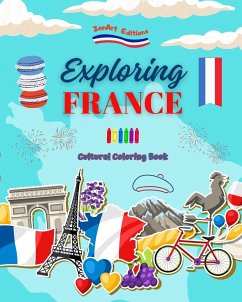 Exploring France - Cultural Coloring Book - Creative Designs of French Symbols - Editions, Zenart