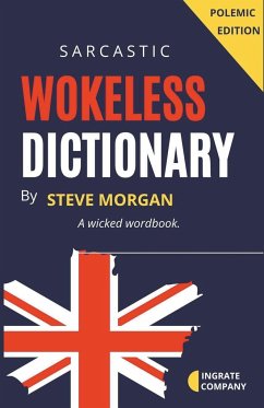 Wokeless Dictionary (A Wicked Wordbook) - Morgan, Steve