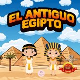 El Antiguo Egipto Explicado Para Niños El Antiguo Egipto Explicado Para Niños