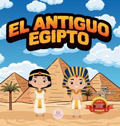 El Antiguo Egipto Explicado Para Niños - John, Samuel