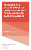 Research and Theory to Foster Change in the Face of Grand Health Care Challenges