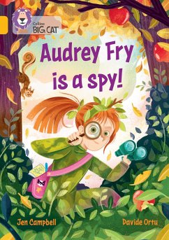 Audrey Fry is a Spy! - Campbell, Jen