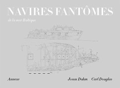 Ghost Ships of the Baltic Sea (French edition) - Douglas, Carl; Hagberg, Bjorn; Widman, Martin