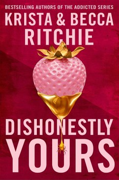 Dishonestly Yours - Ritchie, Krista; Ritchie, Becca