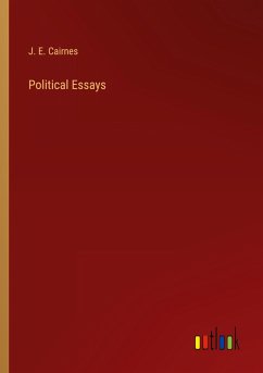 Political Essays - Cairnes, J. E.