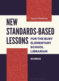 New Standards-Based Lessons for the Busy Elementary School Librarian - Keeling, Joyce (Former Elementary School Librarian, USA)