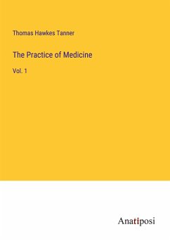 The Practice of Medicine - Tanner, Thomas Hawkes