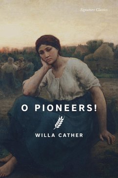 O Pioneers! (eBook, ePUB) - Cather, Willa
