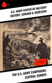 The U.S. Army Campaigns: Central Europe (eBook, ePUB) The U.S. Army Campaigns: Central Europe (eBook, ePUB)