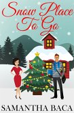 Snow Place To Go (eBook, ePUB) Snow Place To Go (eBook, ePUB)