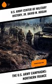 The U.S. Army Campaigns: Northern France (eBook, ePUB)