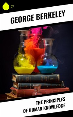 The Principles of Human Knowledge (eBook, ePUB) - Berkeley, George
