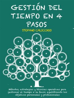 Gestión del tiempo en 4 pasos (eBook, ePUB) - Calicchio, Stefano