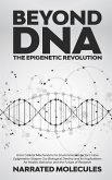 Beyond DNA: The Epigenetic Revolution (eBook, ePUB)