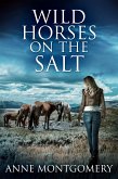 Wild Horses On The Salt (eBook, ePUB)