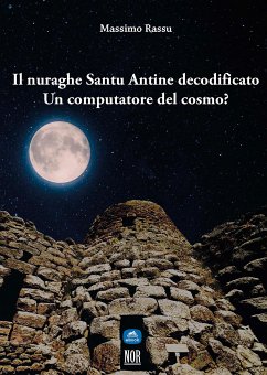 Il nuraghe Santu Antine decodificato (eBook, ePUB) - Rassu, Massimo