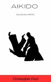 Aikido: Unleashing Harmony (eBook, ePUB)