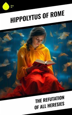 Cover The Refutation of All Heresies (eBook, ePUB)