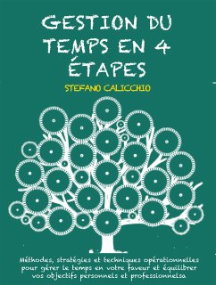 Gestion du temps en 4 étapes (eBook, ePUB) - Calicchio, Stefano