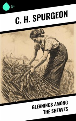 Gleanings Among the Sheaves (eBook, ePUB) - Spurgeon, C. H.