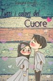 Tutti i colori del cuore (eBook, ePUB)