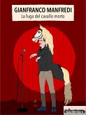 La fuga del cavallo morto (eBook, ePUB)