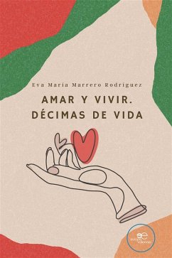 Amar y vivir. Décimas de vida (eBook, ePUB) - Marrero Rodríguez, Eva María