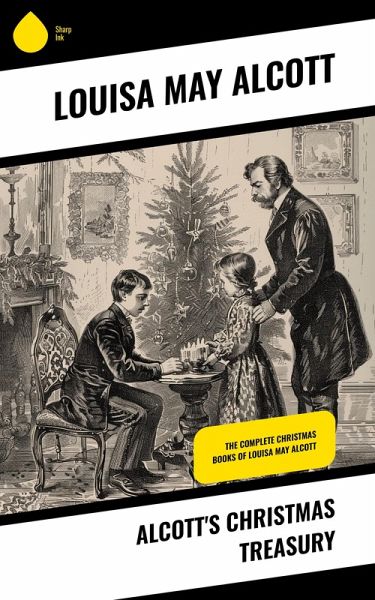 Alcott's Christmas Treasury (eBook, ePUB) Alcott's Christmas Treasury (eBook, ePUB)