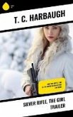 Silver Rifle, the Girl Trailer (eBook, ePUB)