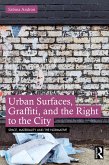 Urban Surfaces, Graffiti, and the Right to the City (eBook, ePUB)