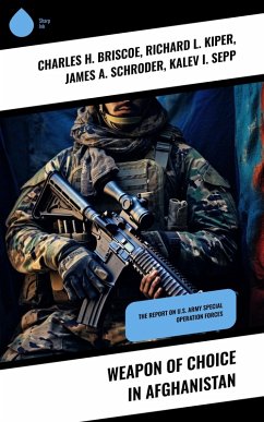 Weapon of Choice in Afghanistan (eBook, ePUB) - Briscoe, Charles H.; Kiper, Richard L.; Schroder, James A.; Sepp, Kalev I.