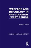 Warfare and Diplomacy in Pre-Colonial West Africa (eBook, ePUB)