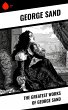 The Greatest Works of George Sand... - Bild 1