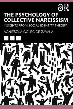 The Psychology of Collective Narcissism (eBook, ePUB) - Golec De Zavala, Agnieszka