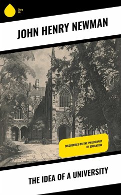 The Idea of a University (eBook, ePUB) - Newman, John Henry