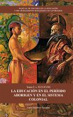 MANUAL DE HISTORIA DE LA EDUCACIÓN Y DEL PENSAMIENTO PEDAGÓGICO ECUATORIANOS. Tomo 1 (eBook, PDF)