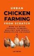Urban Chicken Farming From Scratch: How... - Bild 1