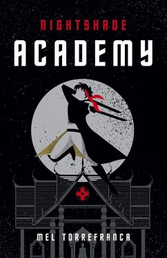 Nightshade Academy (Belladonna, #1) (eBook, ePUB) - Torrefranca, Mel