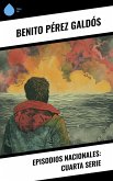 Episodios nacionales: Cuarta serie (eBook, ePUB)